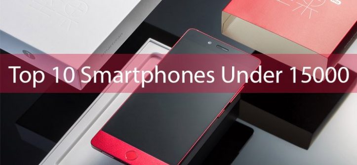 top 10 smartphones under 15000