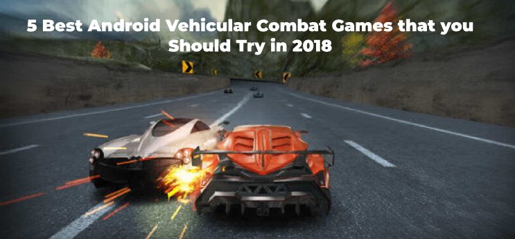 Best Android Vehicular Combat Games